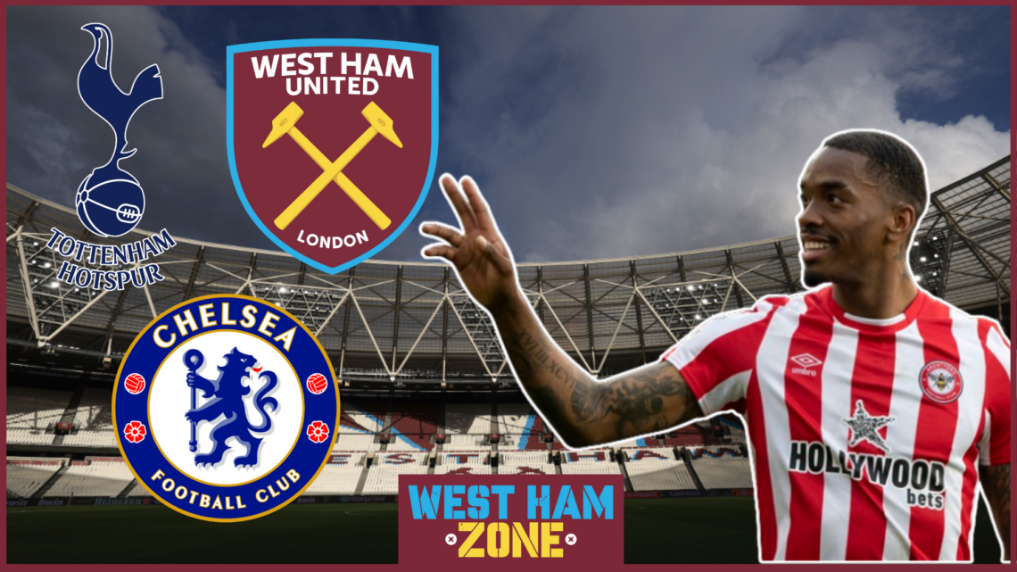 Ivan Toney West Ham Tottenham Chelsea