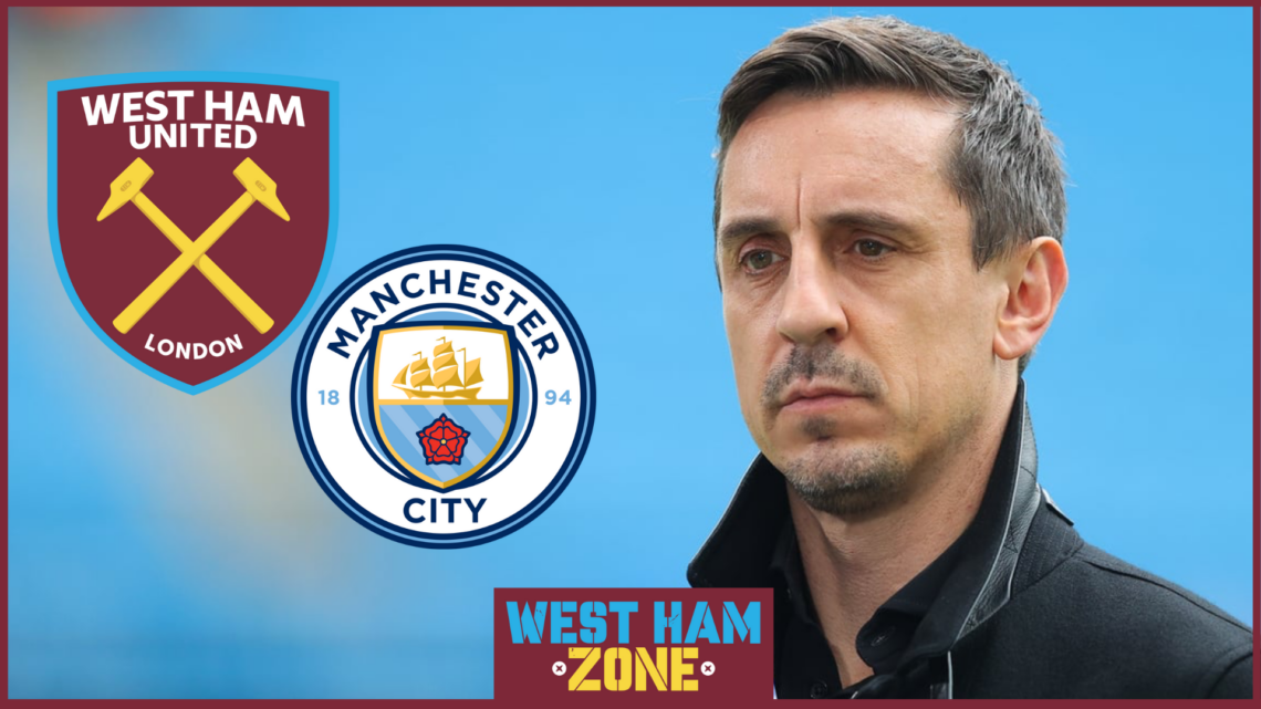 Gary Neville West Ham United Manchester City
