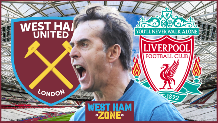 Julen Lopetegui, West Ham, Liverpool